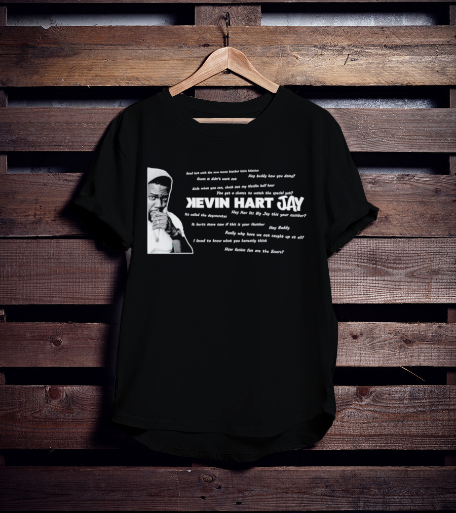 Kevin Hart Jay Big Jay Text Conversations And Sixers Fun T-Shirt