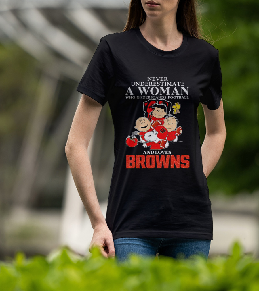 Peanuts Characters Never Underestimate A Woman Who Understands Football And Loves Browns T-Shirt