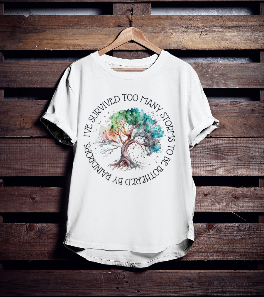 Rainbow Tree I've Survived Too Many Storms To Be Bothered By Raindrops T-Shirt