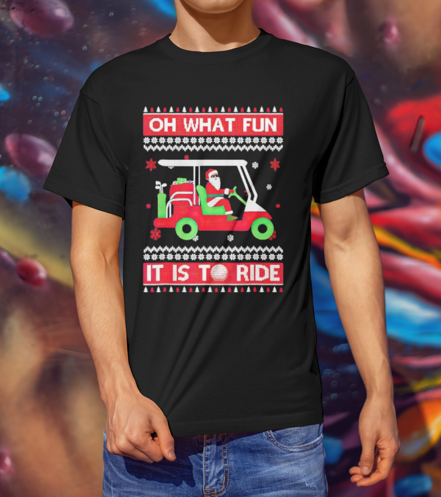 Oh What Fun It Is To Ride Santa Claus Golf Cart Snowflakes T-Shirt