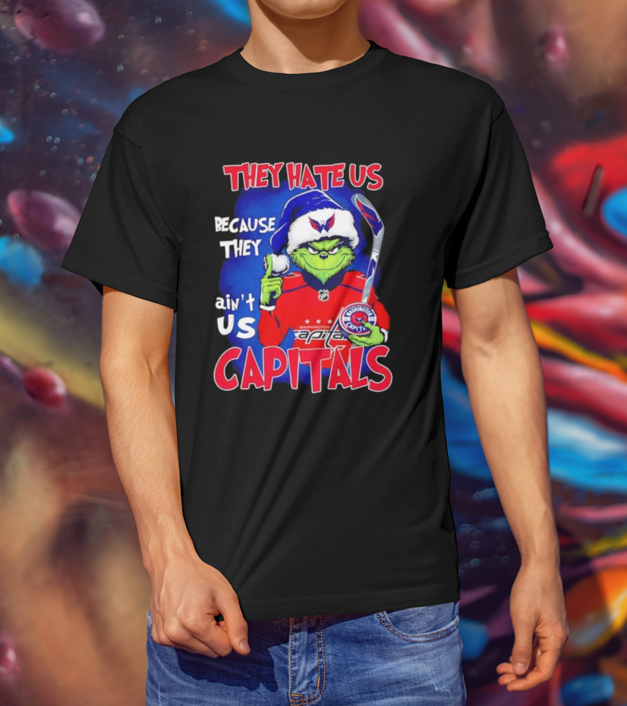 They Hate Us Because They Ain't Us Washington Capitals Grinch T-Shirt
