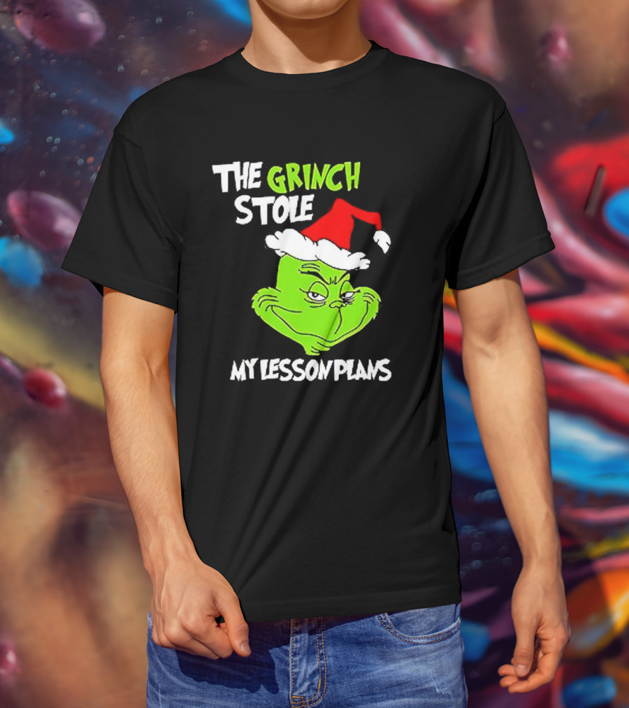 The Grinch Stole My Lesson Plans Christmas Red Hat Green Face T-Shirt