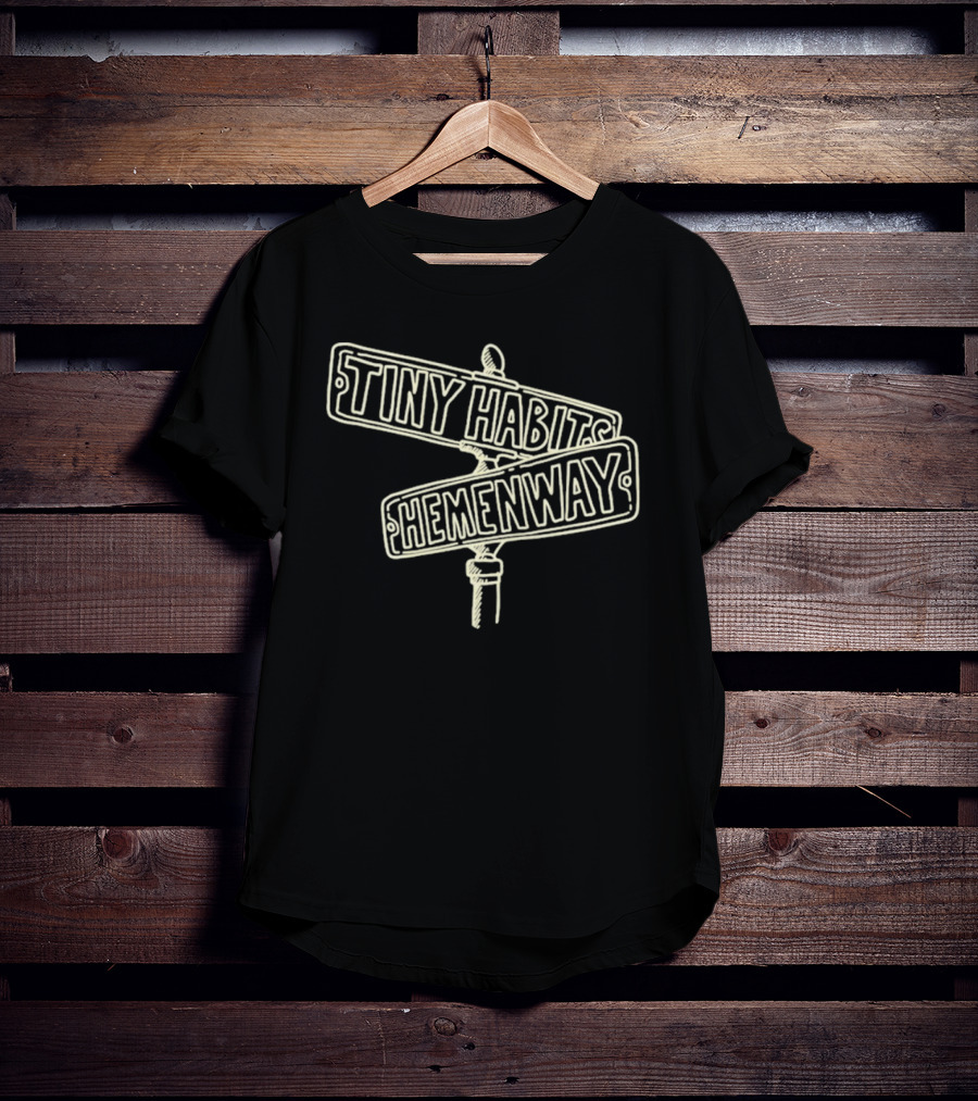 Tiny Habits Hemenway Street Signs T-Shirt