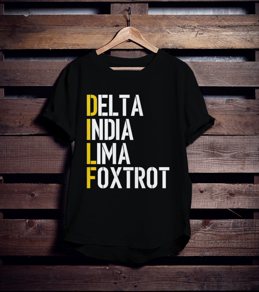 Dilf Delta India Lima Foxtrot Phonetic Alphabet Humor T-Shirt