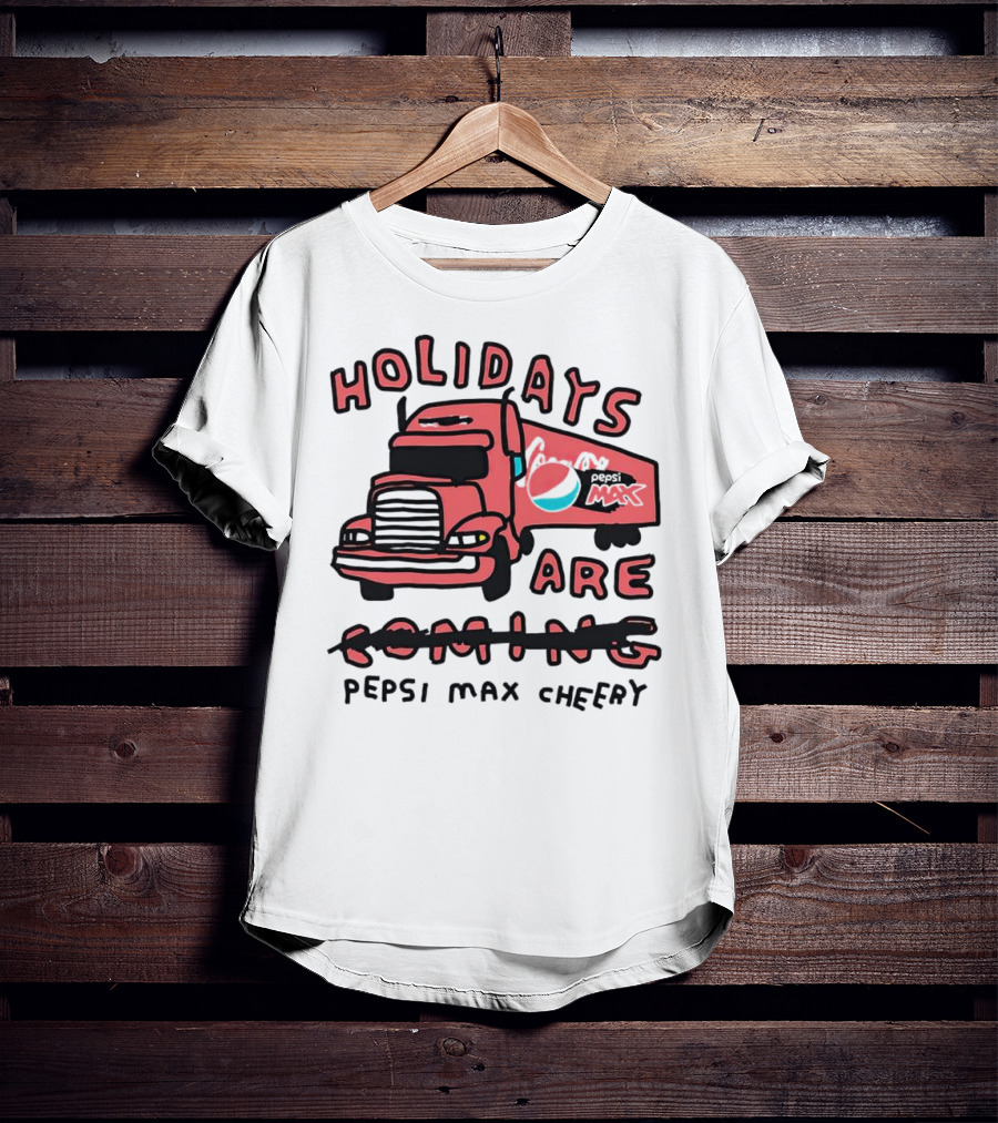 Holidays Are Pepsi Max Cheery Truck T-Shirt