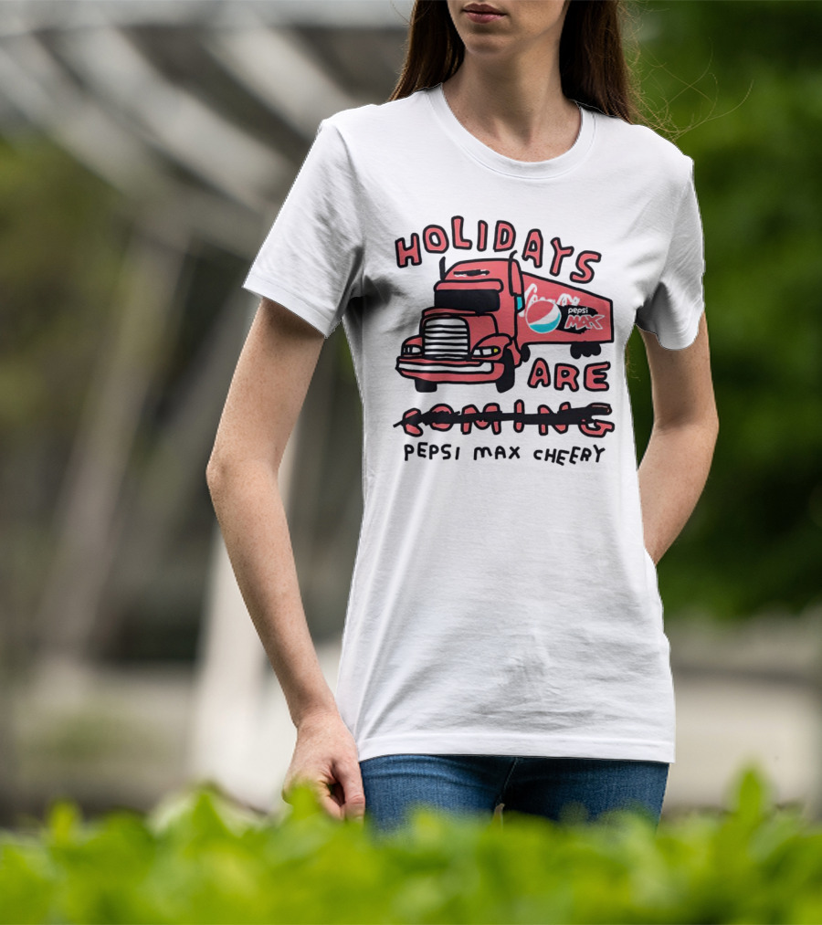 Holidays Are Pepsi Max Cheery Truck T-Shirt