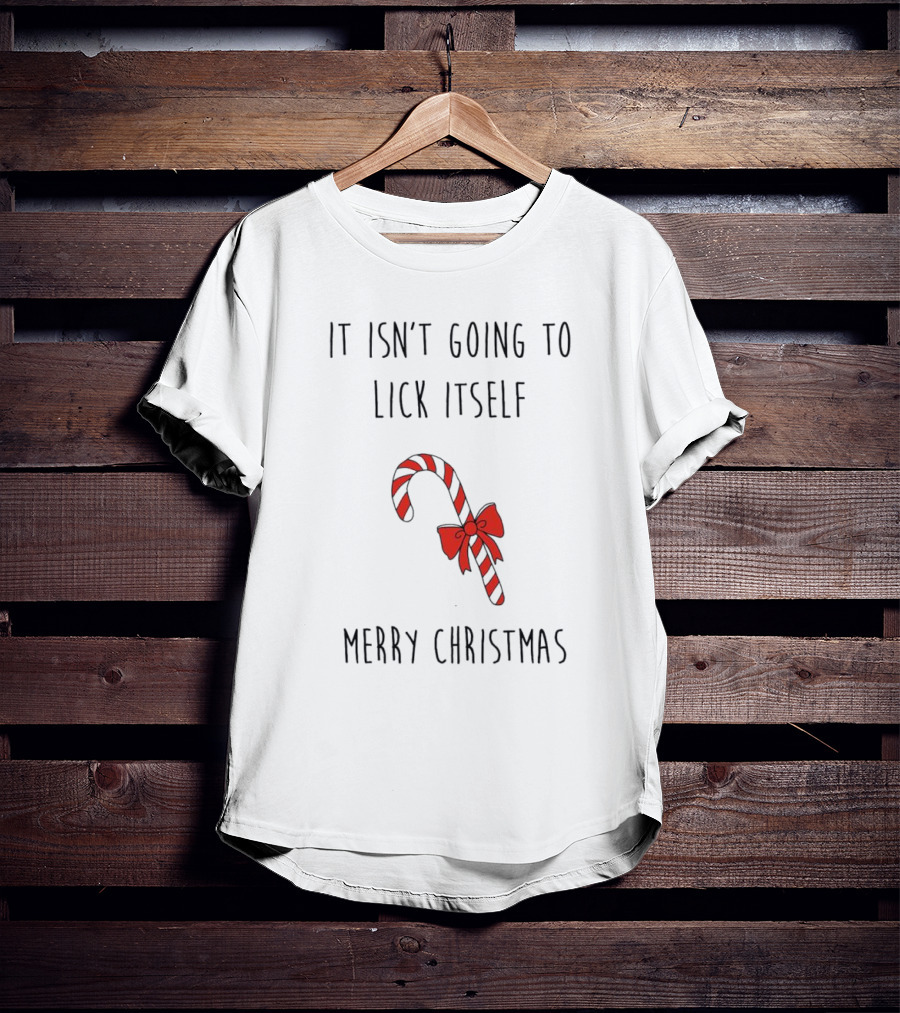 It Isn't Going To Lick Itself Merry Christmas Candy Cane Bow T-Shirt