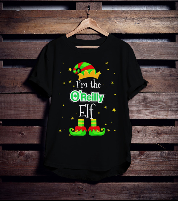 I’m The O’Reilly Elf Christmas Hat And Shoes With Stars T-Shirt