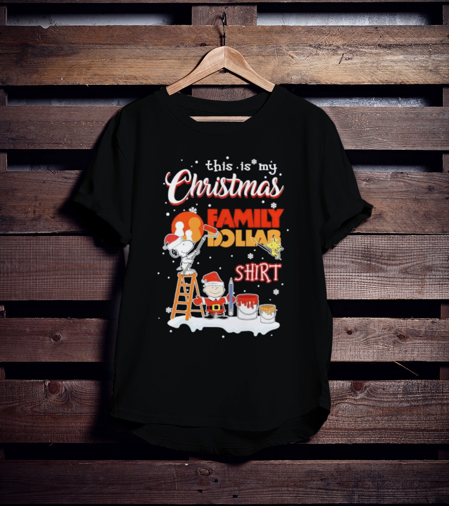 This Is My Christmas Family Dollar Snoopy Charlie Painting T-Shirt