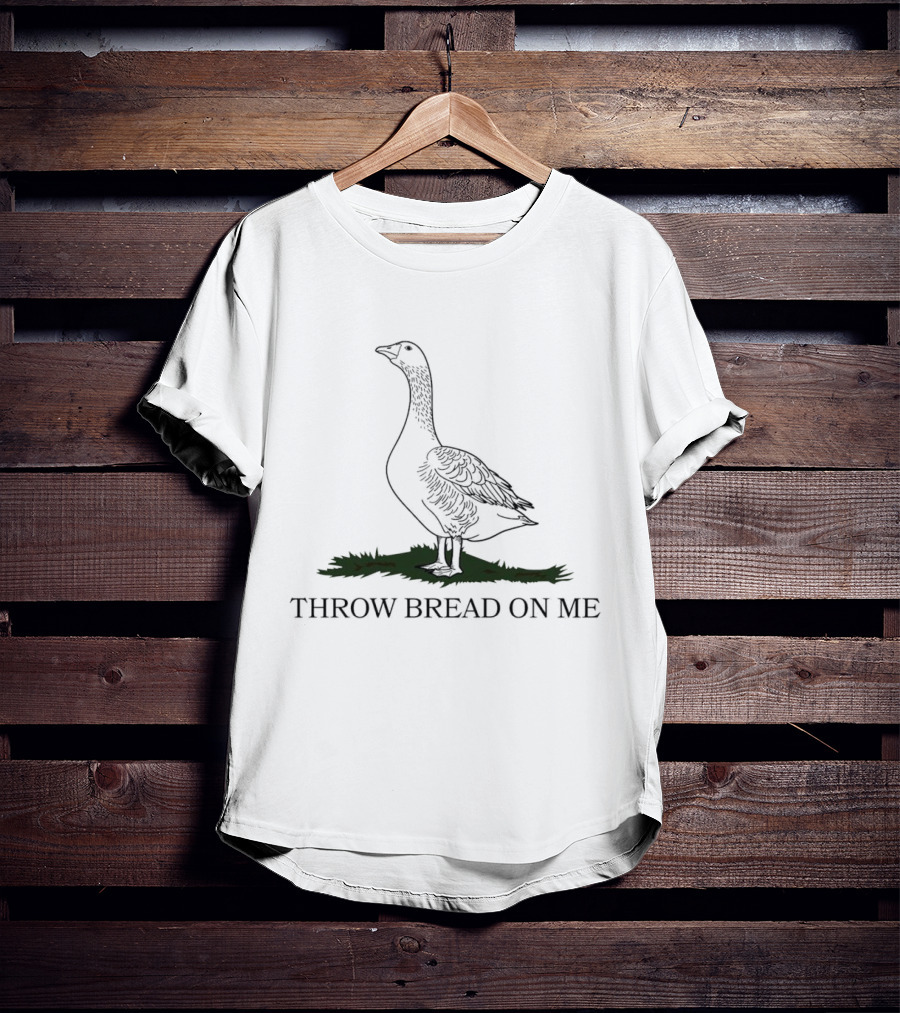Goose Throw Bread On Me With Standing Goose On Grass T-Shirt