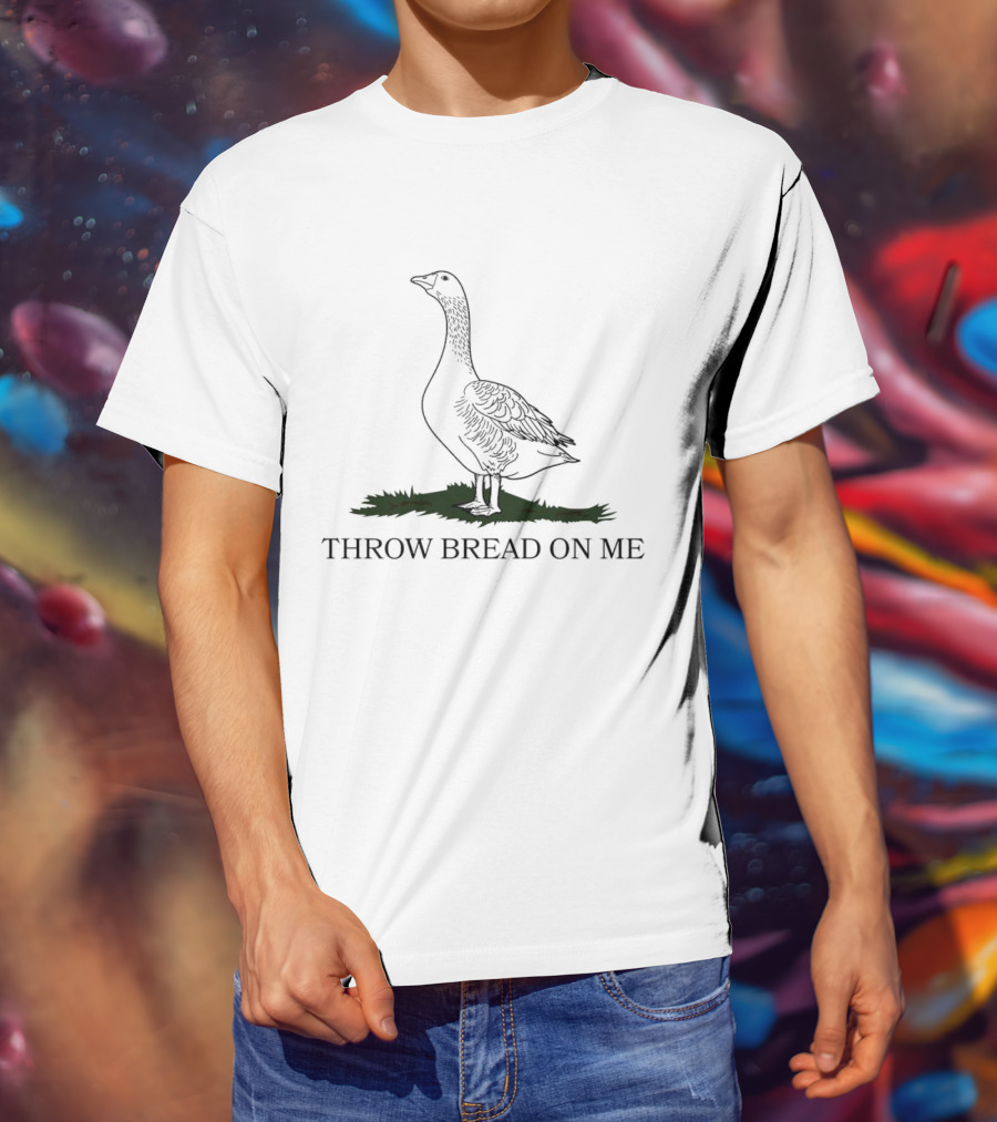 Goose Throw Bread On Me With Standing Goose On Grass T-Shirt