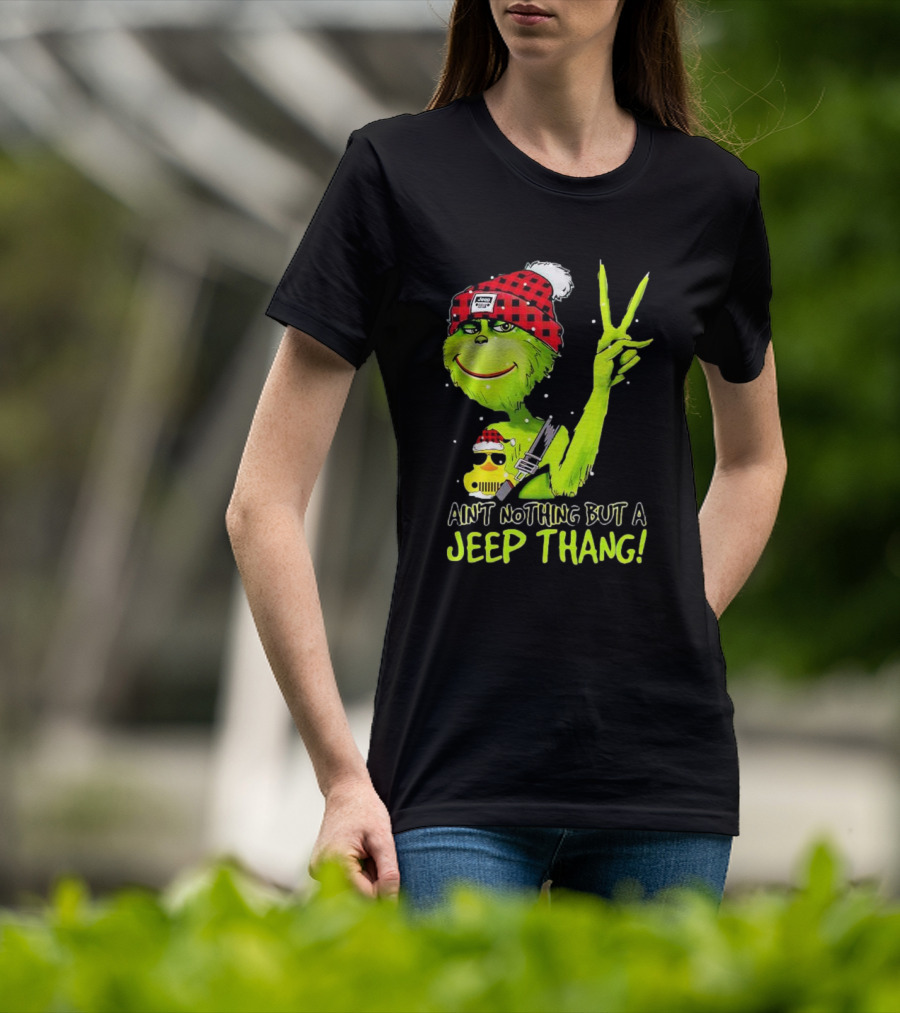 Ain't Nothing But A Jeep Thang Grinch Peace Christmas T-Shirt