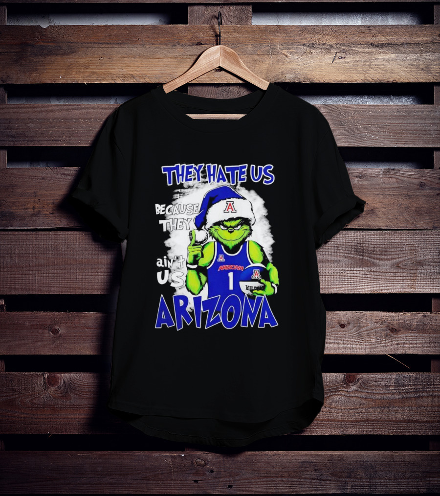 They Hate Us Because They Ain't Us Arizona Wildcats Grinch Filip Borovicanin T-Shirt