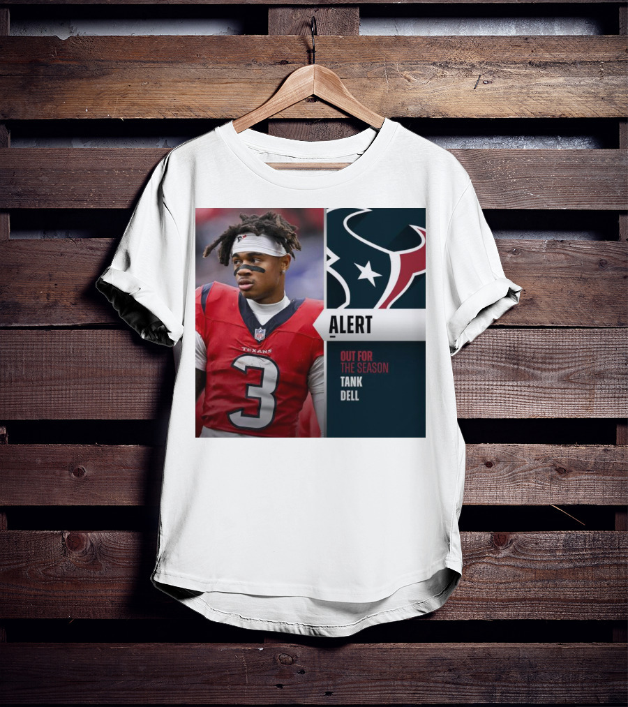 Alert Texans Tank Dell Out For The Season T-Shirt
