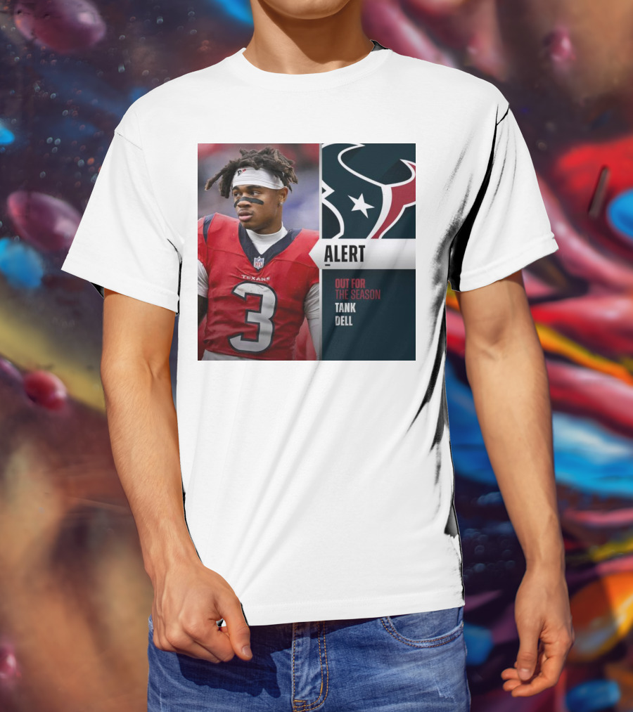 Alert Texans Tank Dell Out For The Season T-Shirt
