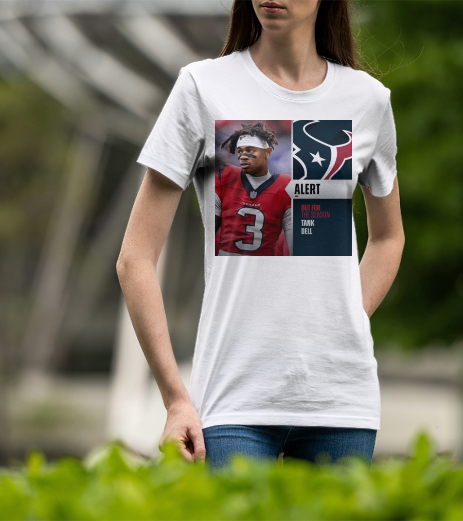 Alert Texans Tank Dell Out For The Season T-Shirt
