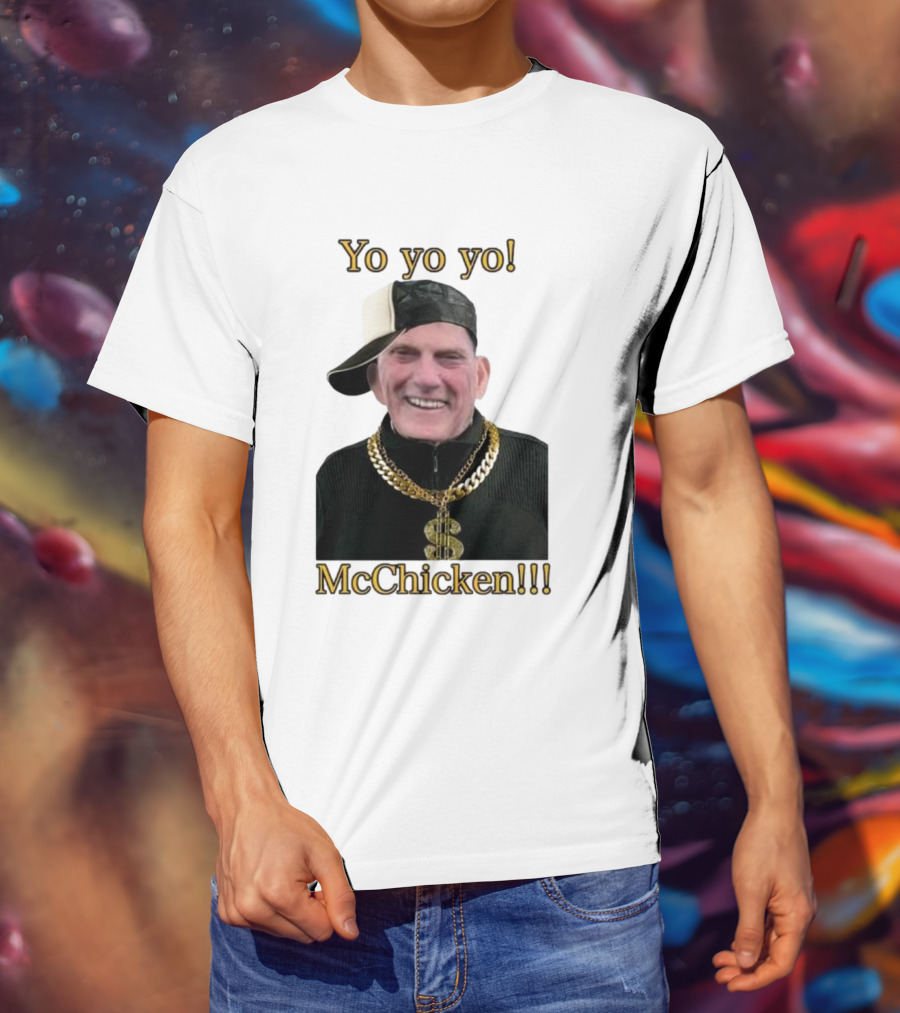 Yo Yo Yo McChicken Dollar Sign Bling Hip Hop Vibe T-Shirt