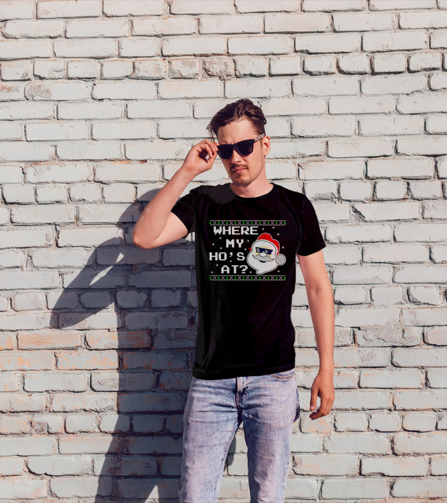 WHERE MY HO'S AT CHRISTMAS SANTA CLAUS WITH SUNGLASSES FUNNY HOLIDAY T-Shirt