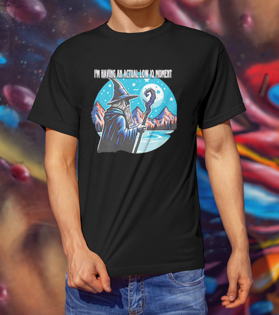 I'm Having An Actual Low IQ Moment Wizard Night Sky Scene T-Shirt
