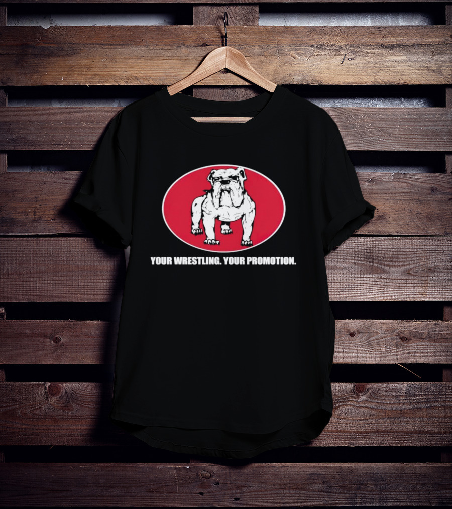Your Wrestling Bulldog Promotion T-Shirt