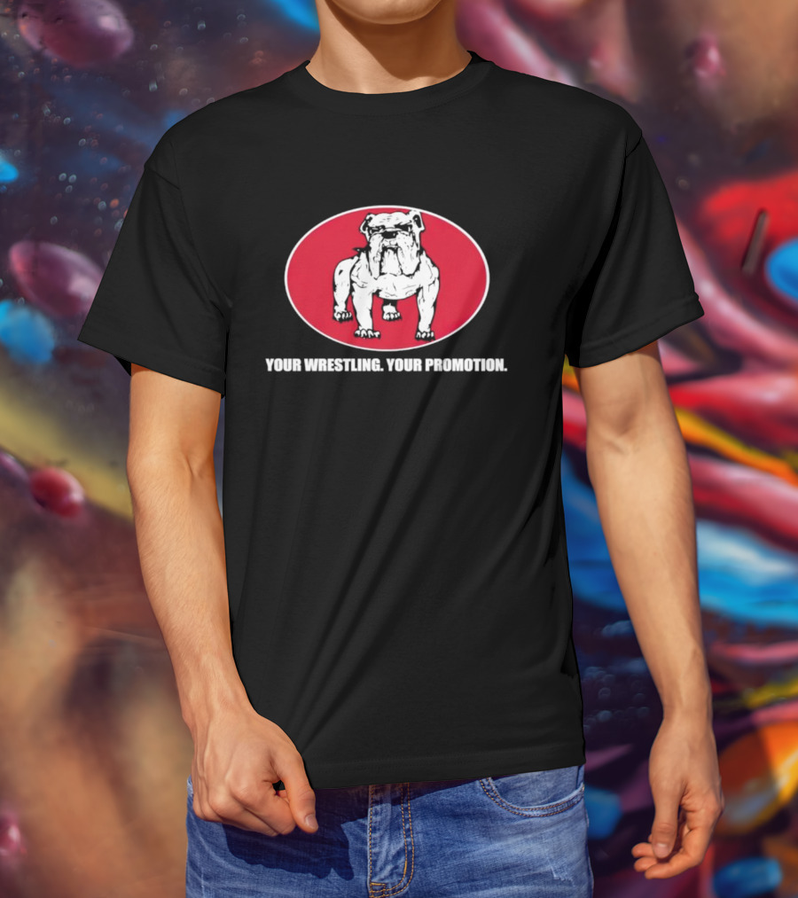Your Wrestling Bulldog Promotion T-Shirt