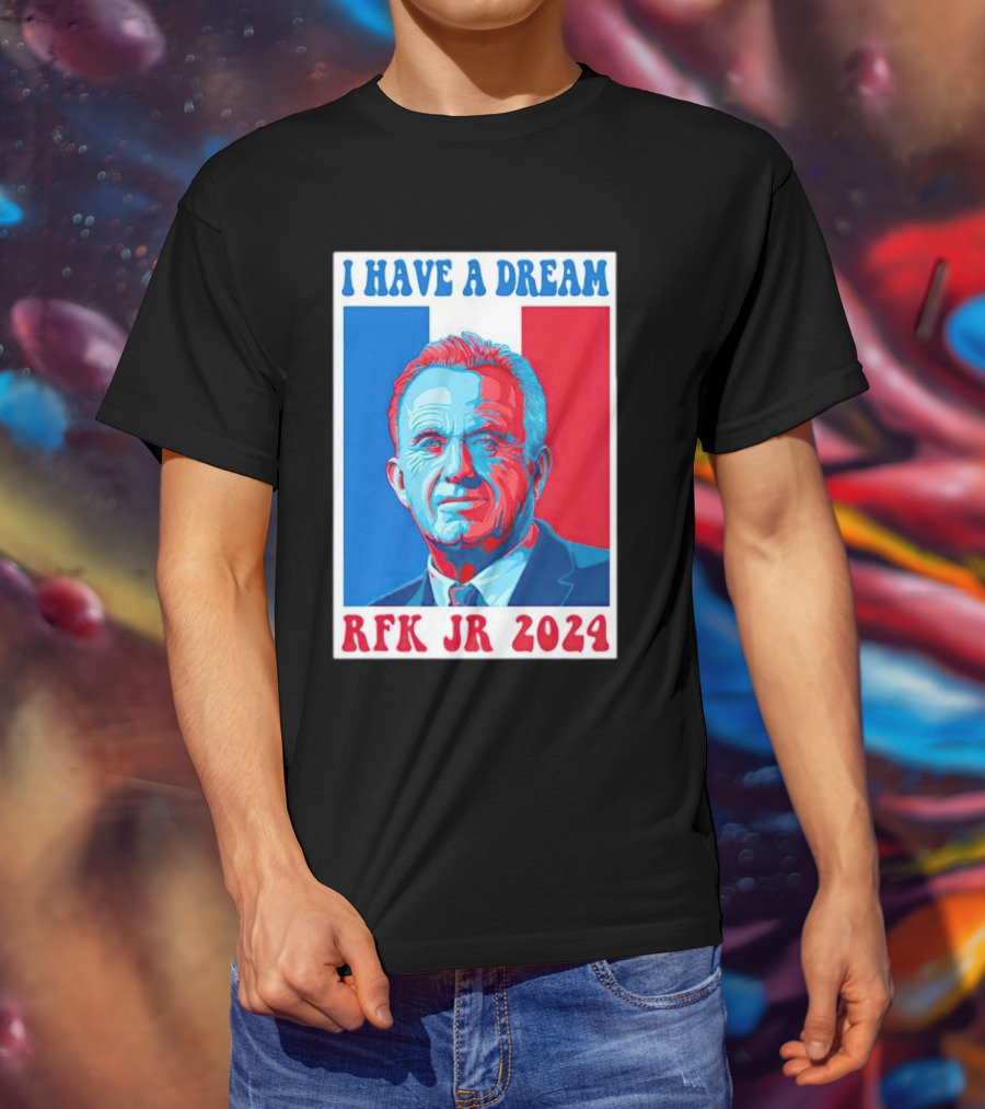 I HAVE A DREAM RFK JR T-Shirt