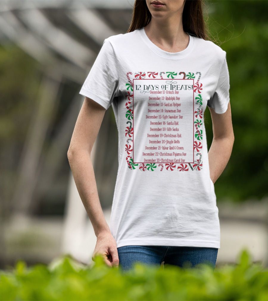 12 Days Of Treats Christmas Grinch Rudolph Santas Helper Snowman Ugly Sweater Santa Hat Silly Socks Christmas Hat Jingle Bells Wear Red Green Christmas Pajama Christmas Carol T-Shirt