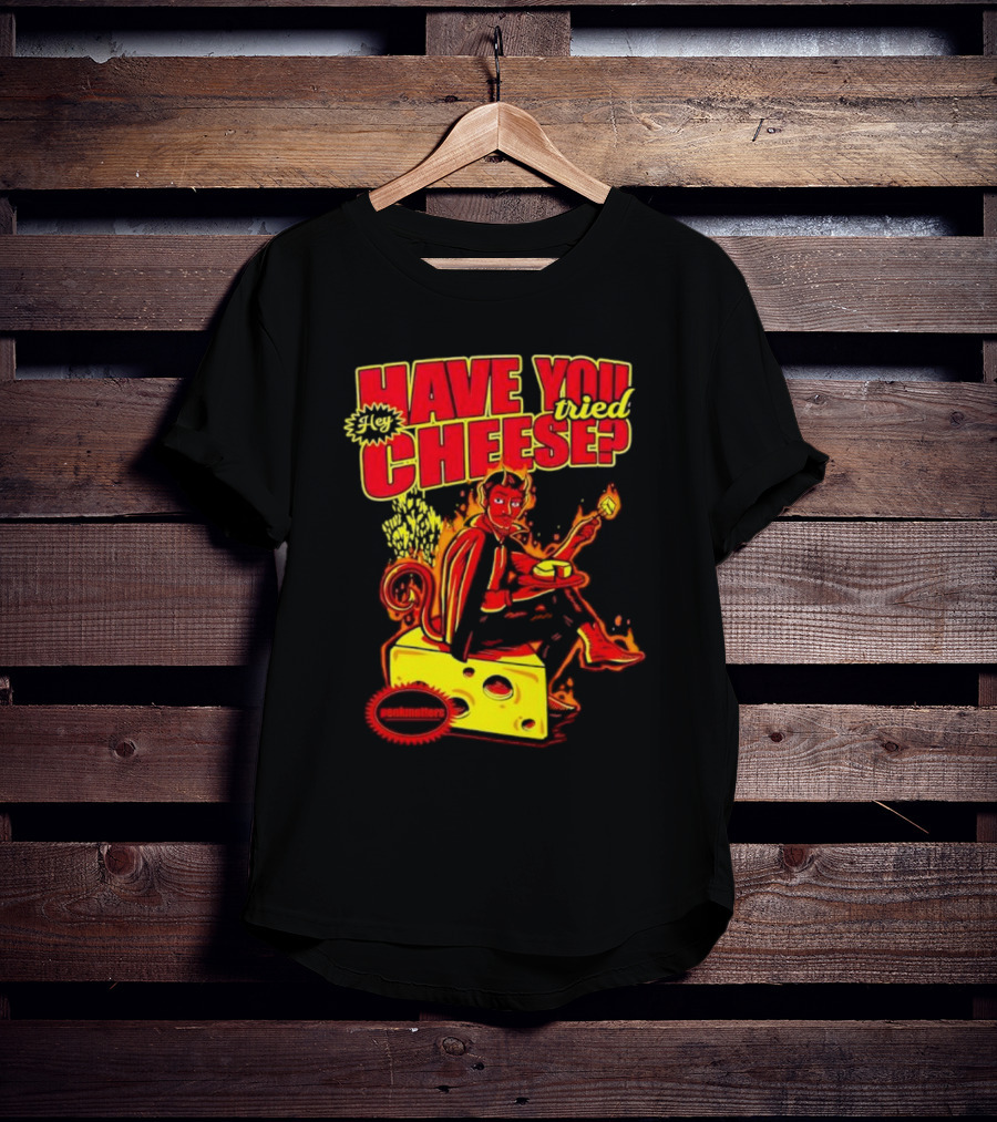 Hey Have You Tried Cheese Devil Sitting On Cheese Block Flame Background Punkmaster Store T-Shirt