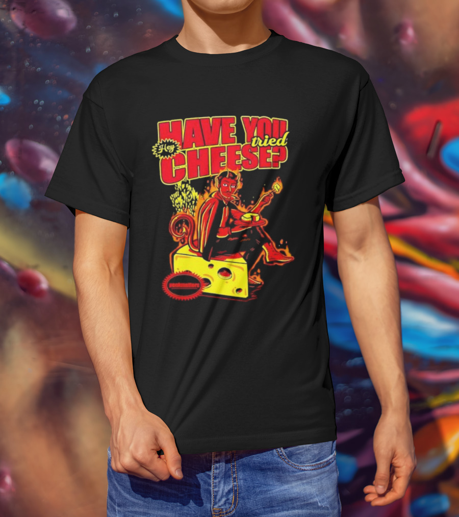 Hey Have You Tried Cheese Devil Sitting On Cheese Block Flame Background Punkmaster Store T-Shirt