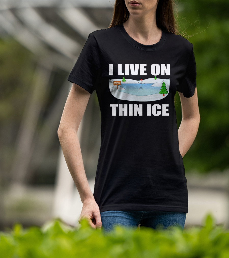 I Live On Thin Ice Stick Figure Skating On Frozen Lake T-Shirt