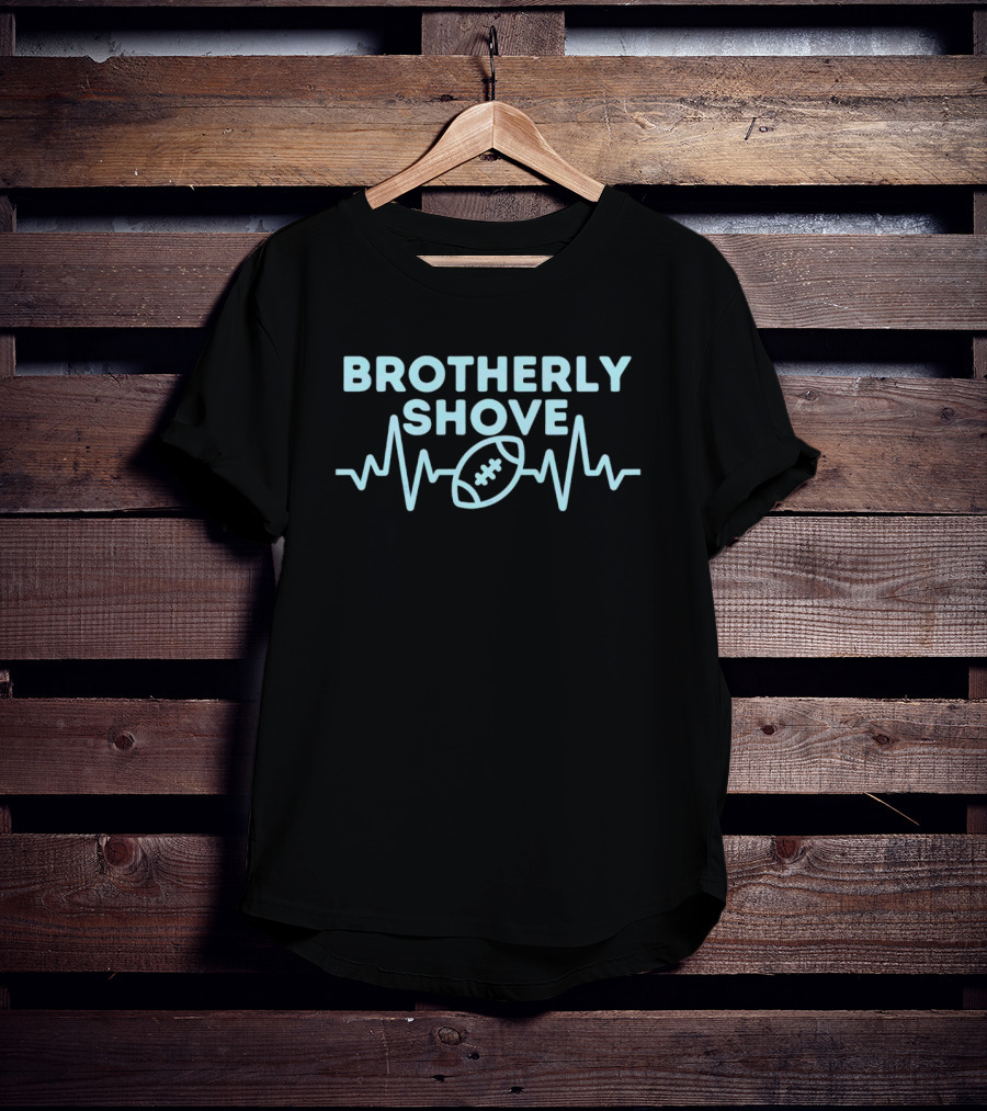 Brotherly Shove Football Heartbeat Eagles Fan Love T-Shirt