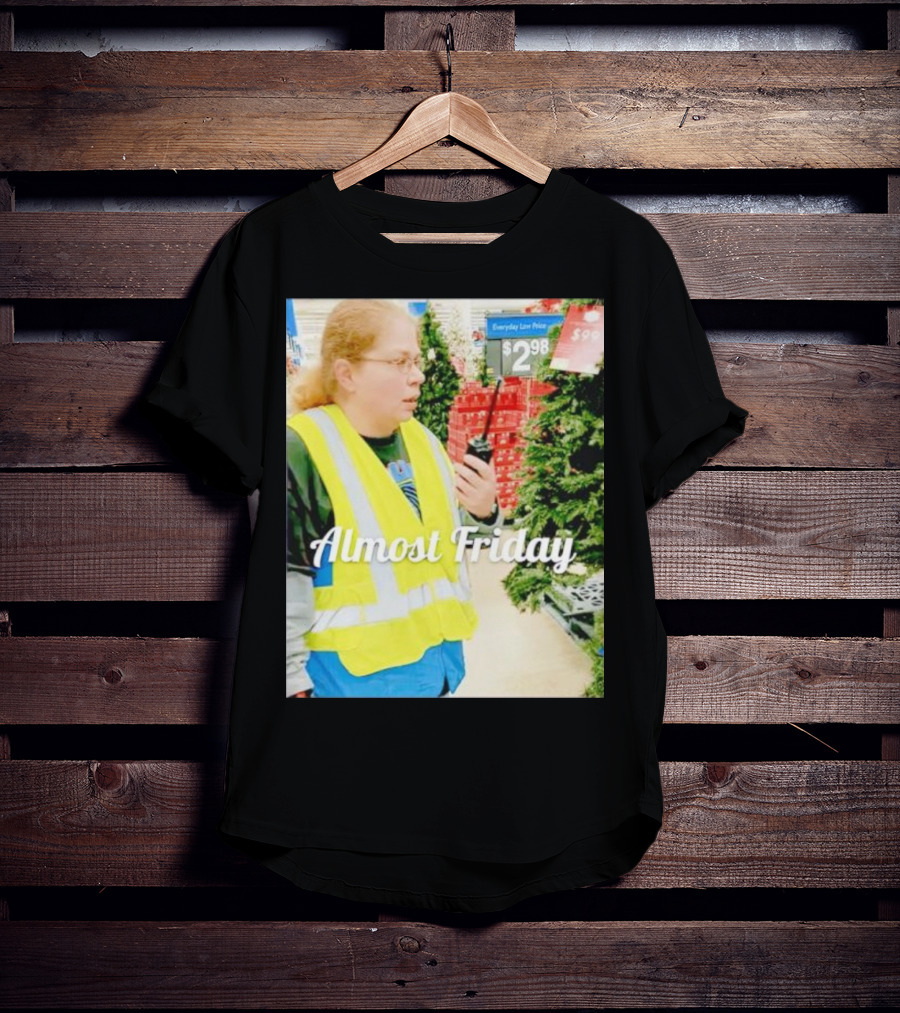 Almost Friday Gail Lewis Everyday Low Price T-Shirt