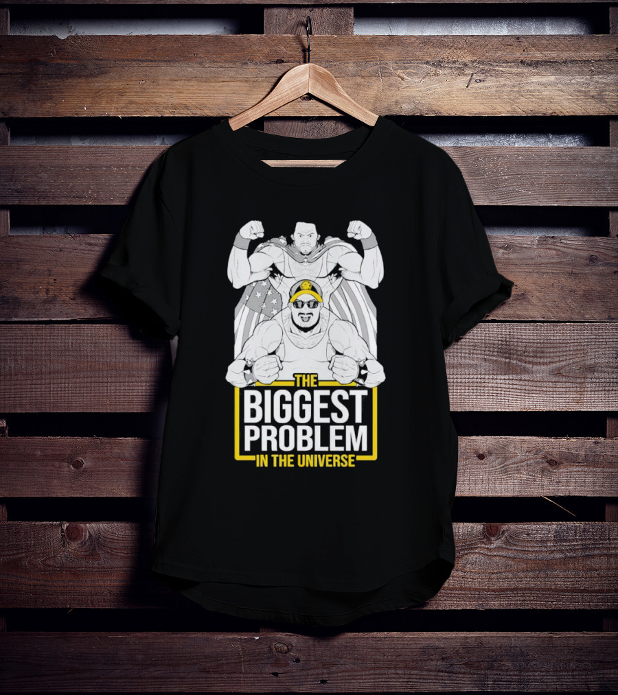 THE BIGGEST PROBLEM IN THE UNIVERSE Superhero Parody With Flag Capes T-Shirt
