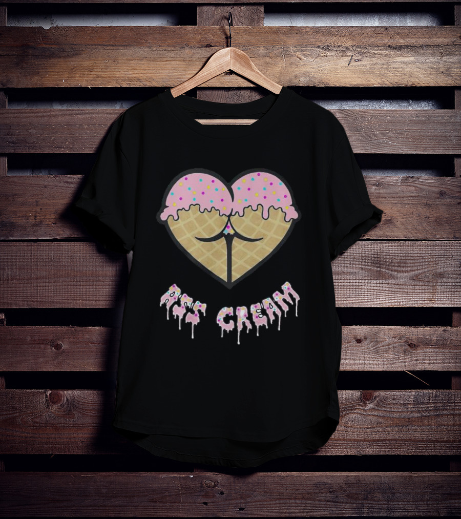 Ass Cream Heart Ice Cream Cone Dripping Sprinkle T-Shirt