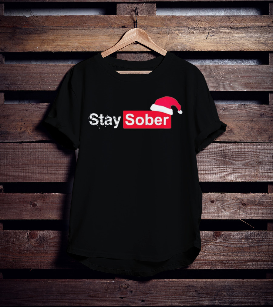 Stay Sober Santa Hat T-Shirt