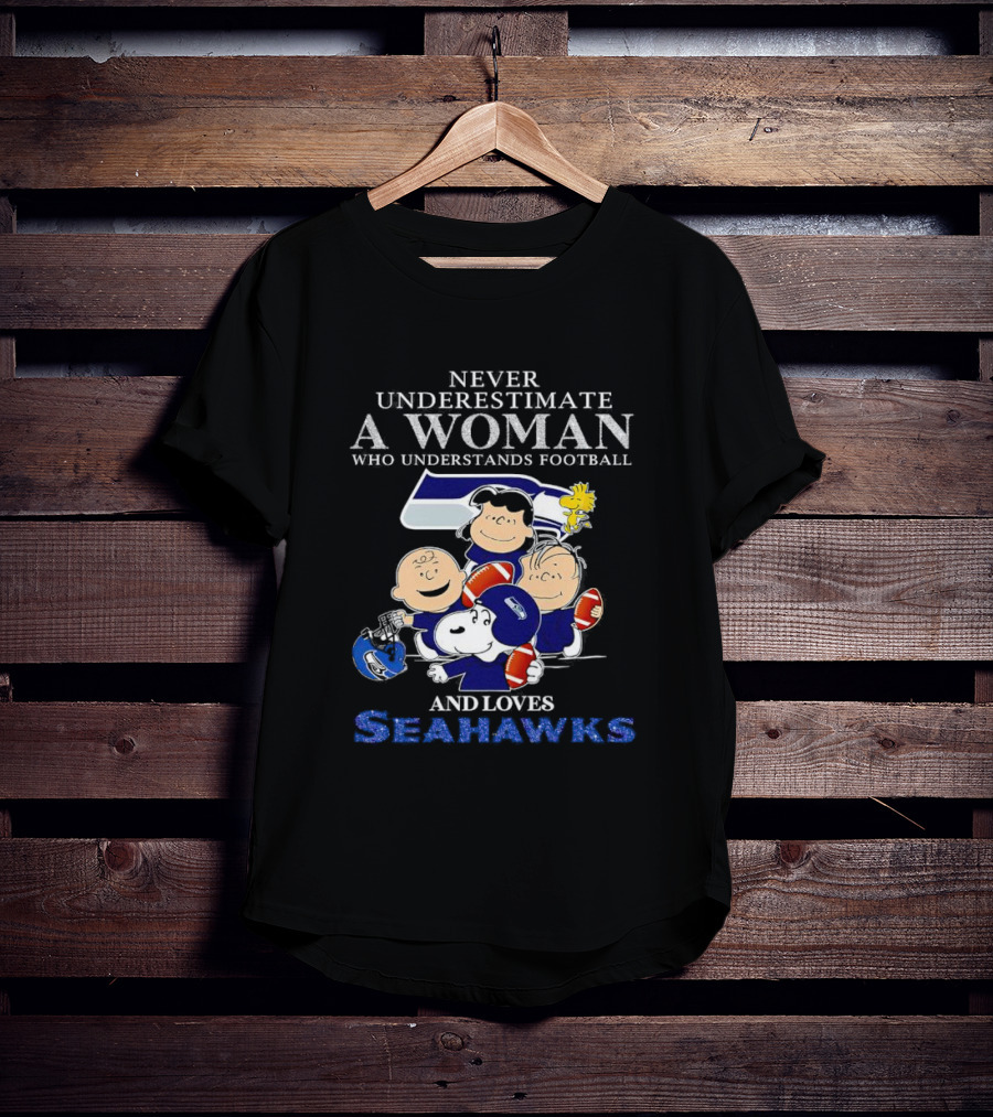 Never Underestimate A Woman Who Understands Football And Loves Seahawks With Peanuts Characters T-Shirt