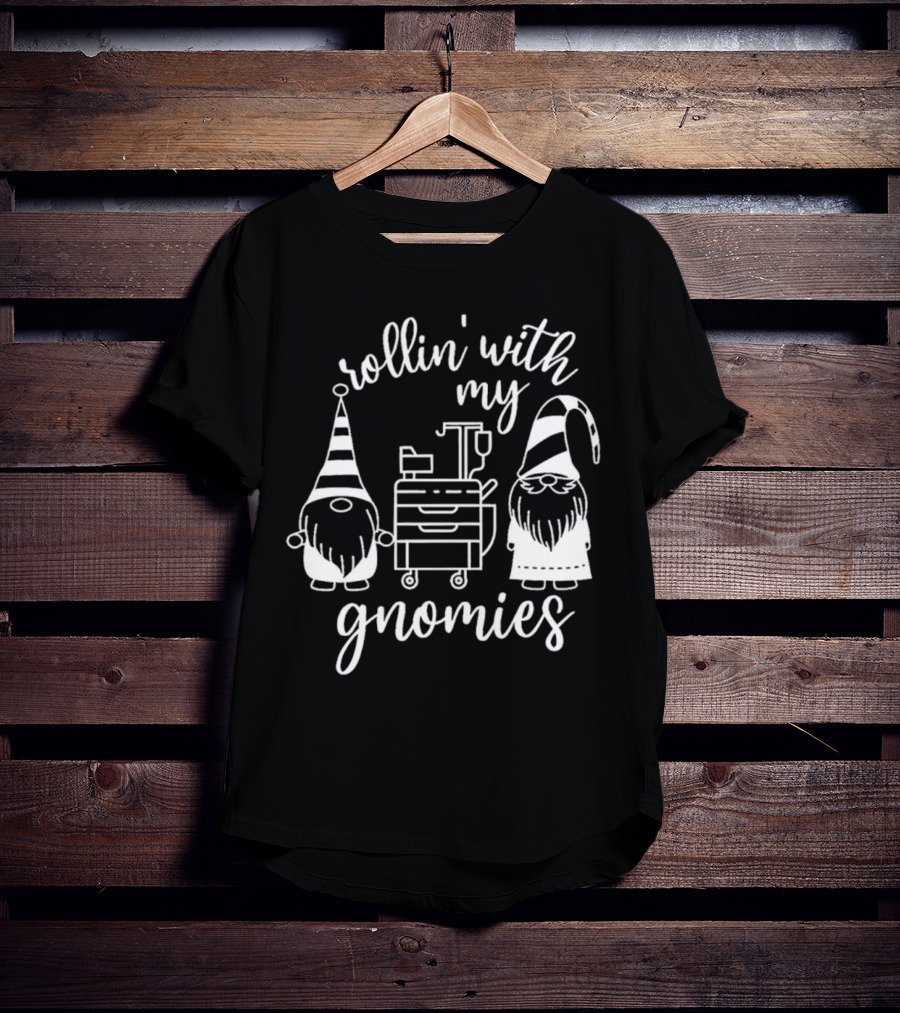 Rollin' With My Gnomies Hospital Cart Gnomes T-Shirt