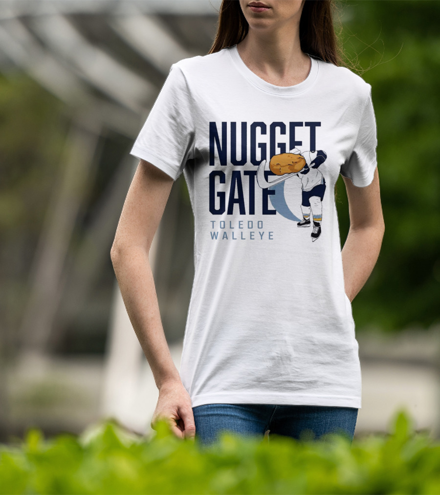 Nugget Gate Toledo Walleye Hockey Humor Nugget T-Shirt