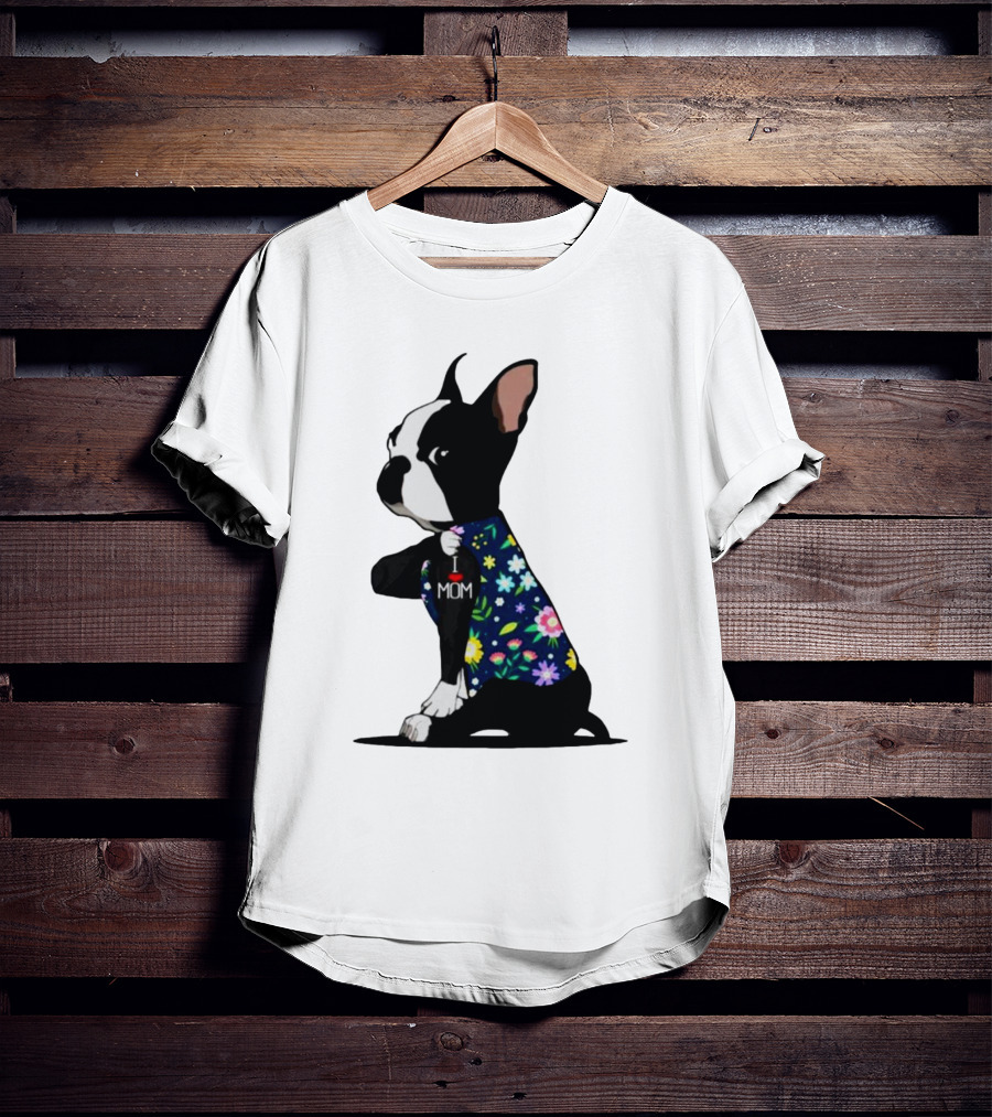 Boston Terrier I Love Mom Flower Tattoos T-Shirt