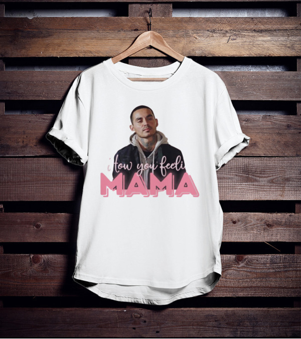 I Tow You Feeli Mama T-Shirt