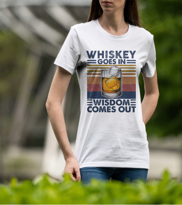 WHISKEY GOES IN WISDOM COMES OUT Retro Vintage Glass With Ice T-Shirt
