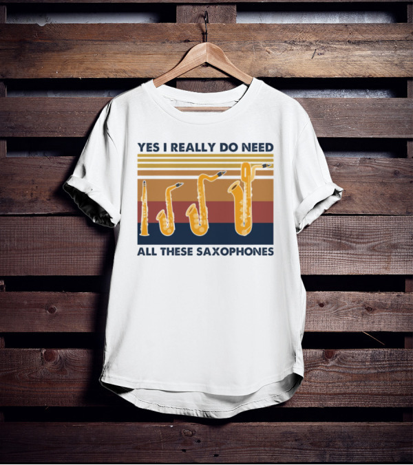 Yes I Really Do Need All These Saxophones Retro Stripes T-Shirt
