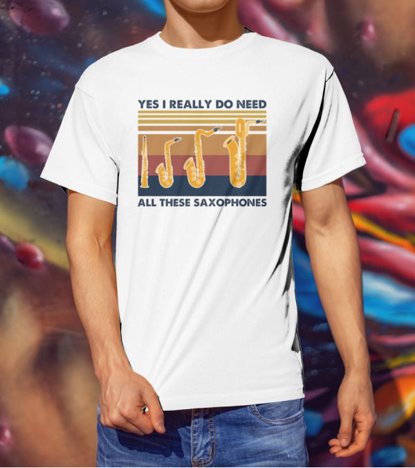 Yes I Really Do Need All These Saxophones Retro Stripes T-Shirt