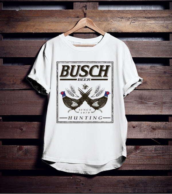 Busch Beer Hunting Pheasant Since 1979 T-Shirt