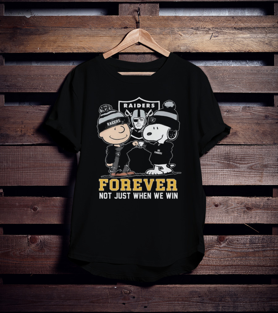 Las Vegas Raiders Snoopy Charlie Brown Raiders Forever Not Just When We Win T-Shirt