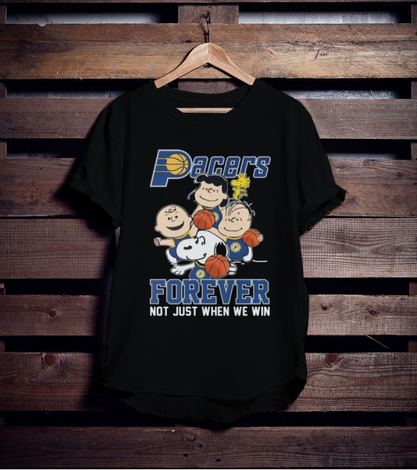 Indiana Pacers Snoopy Charlie Brown Pacers Forever Not Just When We Win T-Shirt