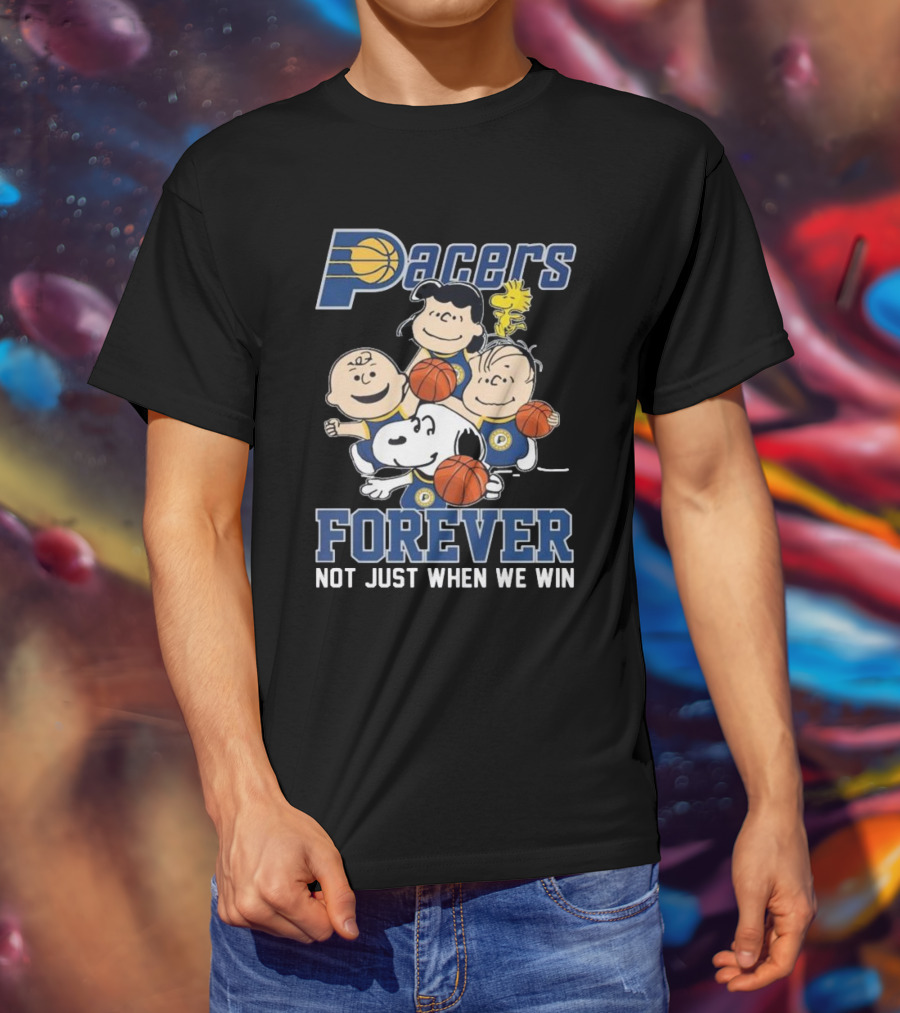 Indiana Pacers Snoopy Charlie Brown Pacers Forever Not Just When We Win T-Shirt