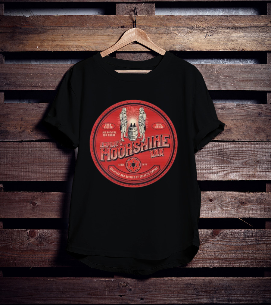 Empire’s Moonshine XXX Corn Liquor 120 Proof Since 1977 Distilled By Galactic Empire T-Shirt