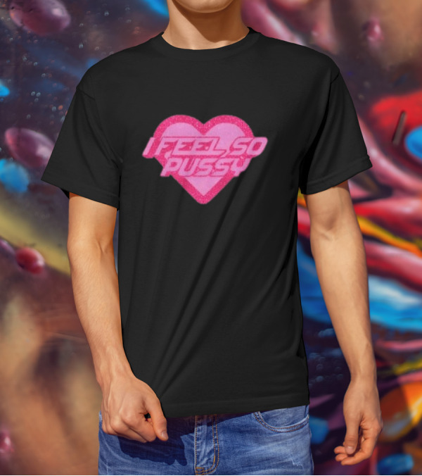 I Feel So Pussy Retro Heart Glitter T-Shirt