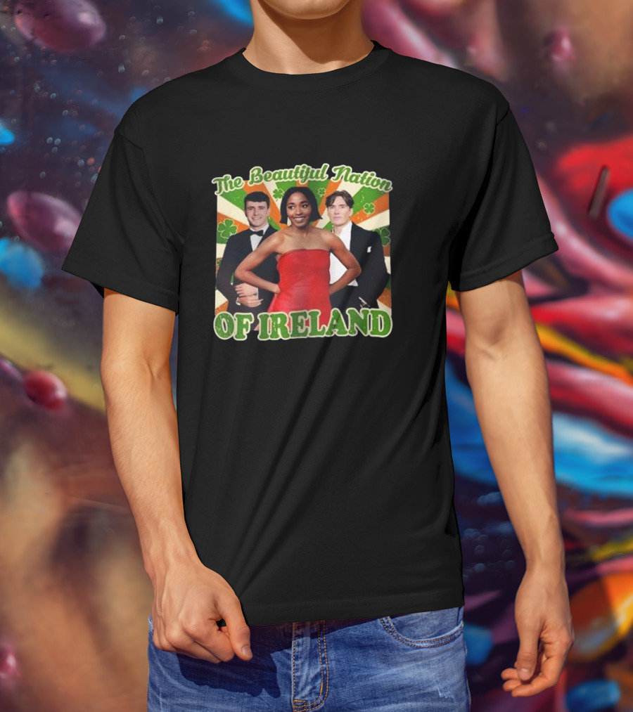 The Beautiful Nation Of Ireland Funny St Patrick’s Day T-Shirt